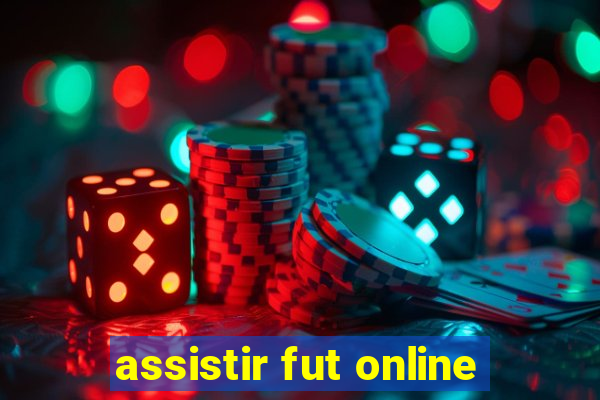 assistir fut online